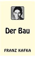 Der Bau