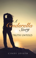 Cinderella Story -Truth Untold