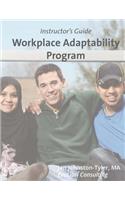 Workplace Adaptability Program: Instructor's Guide