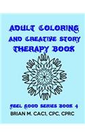 Adult Coloring and Creative Story Therapy Book