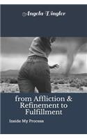 From Affliction and Refinement to Fulfillment