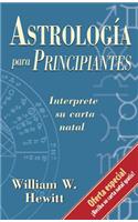 AstrologÃ­a Para Principiantes: Interprete Su Carta Natal