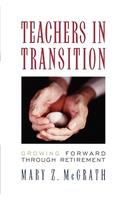 Teachers in Transition: Growing Forward through Retirement