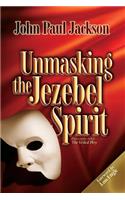 Unmasking the Jezebel Spirit