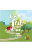 Visiting Ted in Heaven