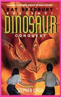 Ray Bradbury Presents Dinosaur Conquest
