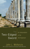 Two-Edged Sword: An Interpretation of the Old Testament