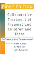 Trauma Systems Therapy for Children and Teens, First Edition