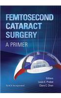 Femtosecond Cataract Surgery