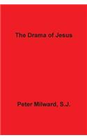 The Drama of Jesus