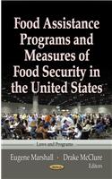 Food Assistance Programs & Measures of Food Security in the United States