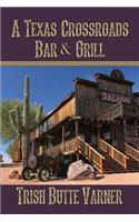 A Texas Crossroads Bar & Grill