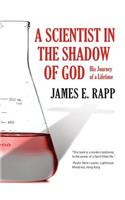 Scientist in the Shadow of God