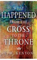 What Happened from the Cross to the Throne