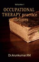 OCCUPATIONAL THERAPY practice guidelines: Volume-I