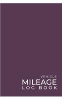 Vehicle Mileage Log Book: Tracking Daily Driving Trips for Work or Personal Use - Traveling Minimalists Car & Auto Journal for Business & Tax Records - Simple Dark Purple