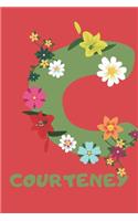 Courteney: Personalized with Name Notebook Journal Lined for Women & Girls. Initial notebook with flowers for women. Best practical a gift for a girl.