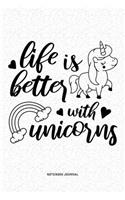 Life Is Better With Unicorns