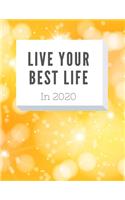 Live Your Best Life In 2020
