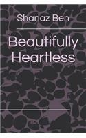 Beautifully Heartless