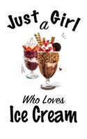 Just A Girl Who Loves Ice Cream