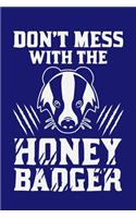Don't Mess With The Honey Badger