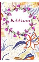 Addison: 120 Pages Lined & Unlined (6 x 9 inches) Personalized Name Journal Notebook for Addison Diary