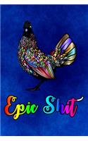 Epic shit colored Chicken
