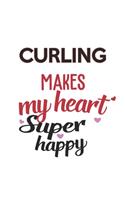 Curling Makes My Heart Super Happy Curling Lovers Curling Obsessed Notebook A beautiful