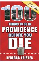 100 Things to Do in Providence Before You Die, 2nd Edition