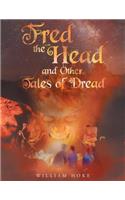 Fred the Head and Other Tales of Dread