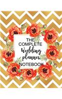 The Complete Wedding Planner Notebook: Gold Red Floral Wedding Planning & Organizer Journal with Checklists, Timelines and Budget Expense Worksheets