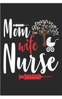 Mom Wife Nurse