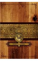 M Cigar Journal: Connoisseurs Notebook - Monogrammed Tracking Log for Cigar Tastings - Smoking Diary to Write In Cigar Reviews