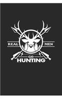 Real men go hunting: 6x9 Hunting - blank with numbers paper - notebook - notes