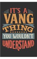 It's A Vang You Wouldn't Understand
