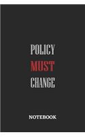 Policy Must Change Notebook