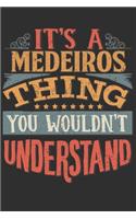 It's A Medeiros Thing You Wouldn't Understand