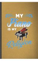 My Piano Is My Religion
