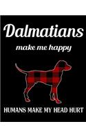 Dalmatian Make Me Happy Humans Make My Head Hurt: Dog Breed Notebook 2020 Monthly Planner Dated Journal 8" x 10" 110 pages