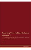 Reversing Your Multiple Sulfatase Deficiency: The 30 Day Journal for Raw Vegan Plant-Based Detoxification & Regeneration with Information & Tips (Updated Edition) Volume 1