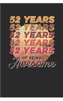 52 Years Of Being Awesome: Dotted Bullet Grid Notebook / Journal (6 X 9) - Birthday Gift for Women And Men