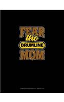 Fear The Drumline Mom