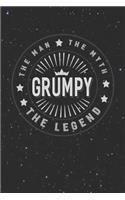 The Man The Myth Grumpy The Legend: Family life Grandpa Dad Men love marriage friendship parenting wedding divorce Memory dating Journal Blank Lined Note Book Gift