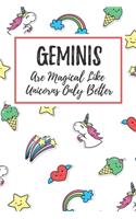 Geminis Are Magical Like Unicorns Only Better