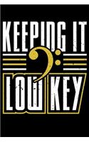 Keeping It Low Key: Musician Humour Bass Clef Low Key Music Joke Lined Notebook Journal Diary 6x9