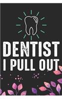 Dentist I Pull Out