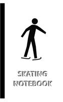 SKATING NOTEBOOK [ruled Notebook/Journal/Diary to write in, 60 sheets, Medium Size (A5) 6x9 inches]: SPORT Notebook for fast/simple saving of instructions, ideas, descriptions etc