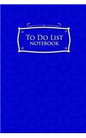 To Do List Notebook: Daily Task Journal, To Do List Chart, Task List Notepad, To Do Notes Book, Agenda Notepad For Men, Women, Students & Kids, Blue Cover