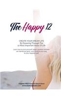 The Happy 12 - Creating Your Dream Life